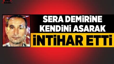 Sera Demirine Kendini Asarak Intihar Etti Denizli Haber