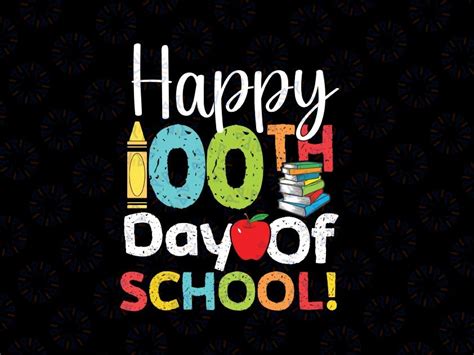 Happy 100th Day of School PNG, one hundred days of school, 100th day o ...