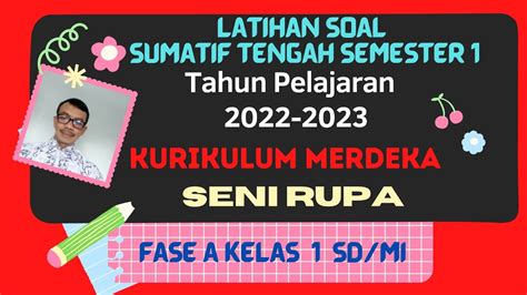 Soal Sumatif Tengah Semester 1 SENI RUPA Kelas 1 Kurikulum Merdeka