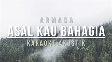 ARMADA ASAL KAU BAHAGIA KARAOKE AKUSTIK YouTube