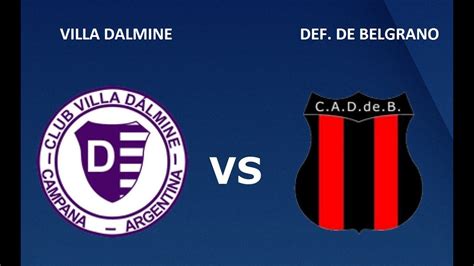 Villa Dalmine Vs Defensores De Belgrano En Directo Primera