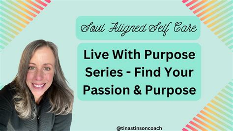 Live With Purpose Series How To Find Your Passion And Purpose Youtube