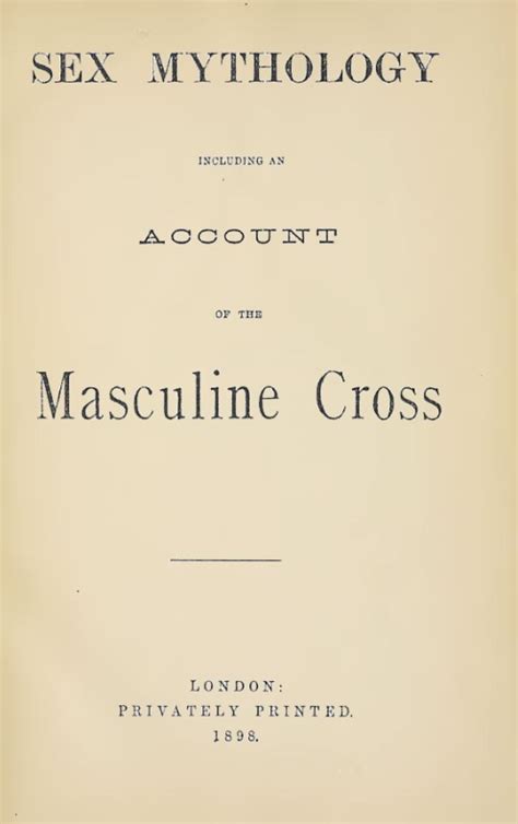 Sex Mythology Including An Account Of The Masculine Cross