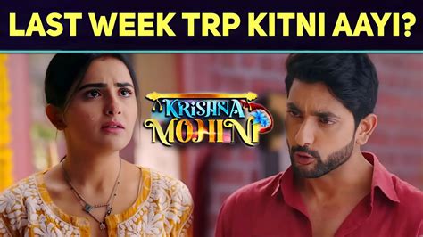 Krishna Mohini LAST WEEK TRP Before Ending Fahmaan Khan Debattama