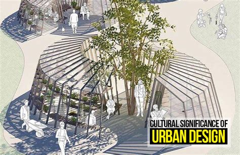 Cultural Significance Of Urban Design RTF Rethinking The Future