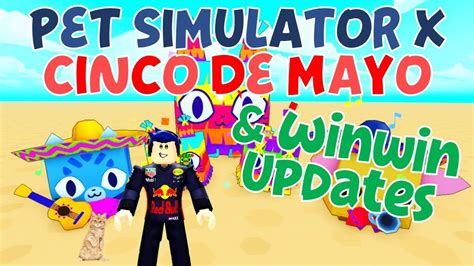 Pet Simulator X Updates And Cinco De Mayo YouTube