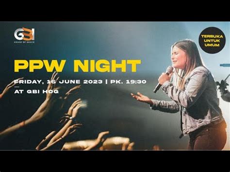 Ibadah Ppw Night Gbi House Of Grace Juni Youtube