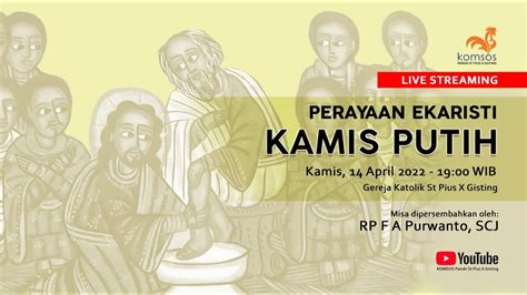 Misa Ekaristi Kamis Putih Paroki Santo Pius X Gisting April