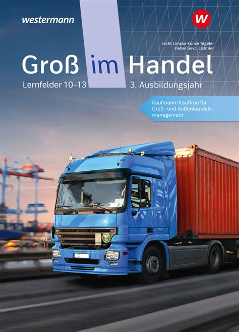 Groß im Handel KMK Ausgabe 3 Ausbildungsjahr Lernfelder 10 bis 13