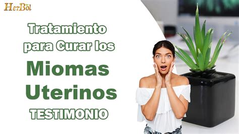 Tratamiento Para Curar Los Miomas Uterinos Con Remedios Caseros Y