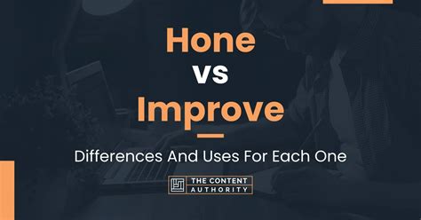 Hone Vs Improve Differences And Uses For Each One