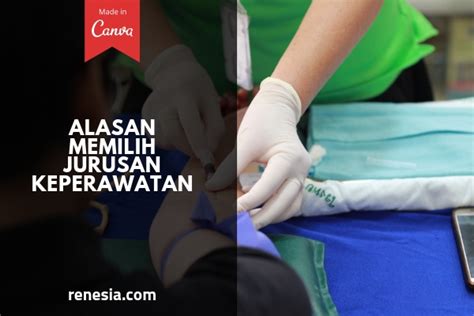 Alasan Memilih Jurusan Keperawatan Bagi Yang Bingung Kuliah Apa