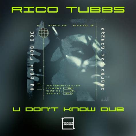 Stream Rico Tubbs U Dont Know Me Dub By Garage Shared Listen Online