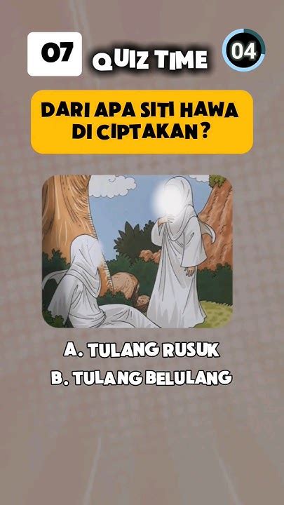 Kuis Seputar Nabi Adam Dari Apakah Siti Hawa Diciptakan Kuis