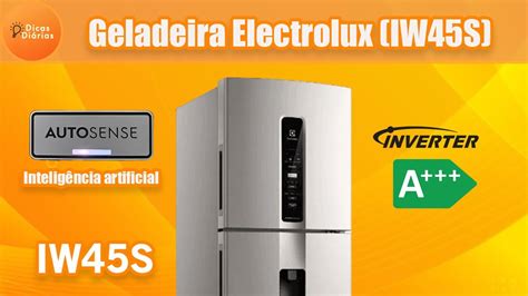 Geladeira Electrolux Inverter L Gua Na Porta Autosense Iw S