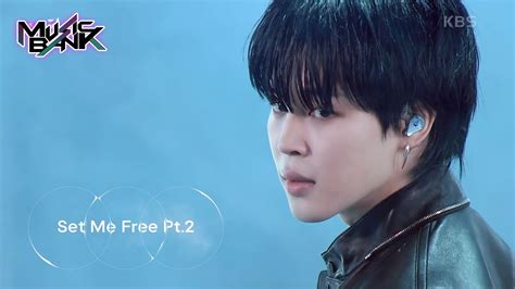 Set Me Free Pt Jimin Music Bank Kbs World Tv Youtube Music