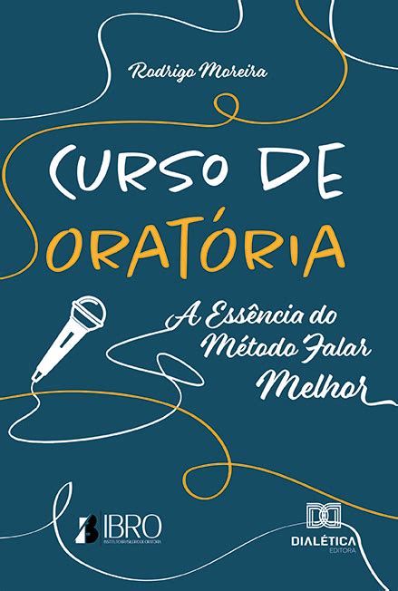 Melhor Livro De Oratoria - Curso de Oratória: A Essência do Método Falar Melhor - Livros ...
