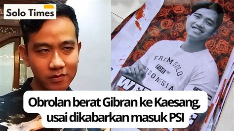 Isi Obrolan Gibran Kaesang Usai Dikabarkan Masuk PSI YouTube