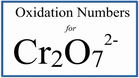 How To Find The Oxidation Number For Cr In The Cr2o7 2 Ion Dichromate Ion Youtube