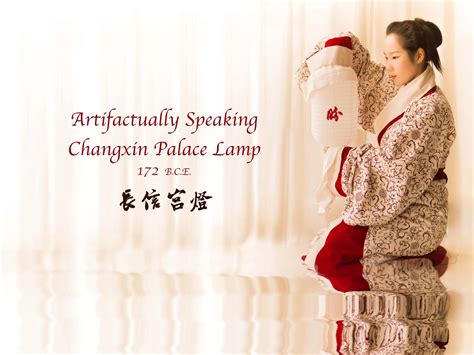 artefactually speaking changxin palace lamp hanfugirl