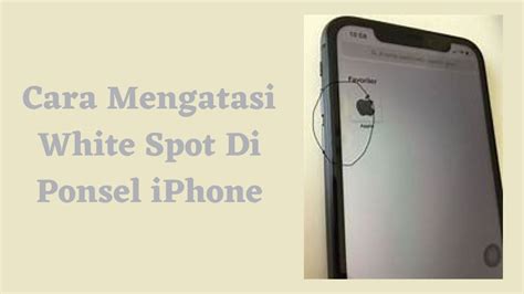 White Spot Di Layar Iphone Homecare