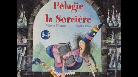 Histoire Pour Enfants P Lagie La Sorci Re De Valerie Thomas Et Korky