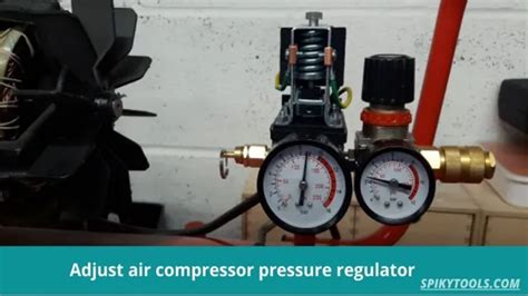 How To Adjust An Air Compressor Step By Step Guide For Perfect Air