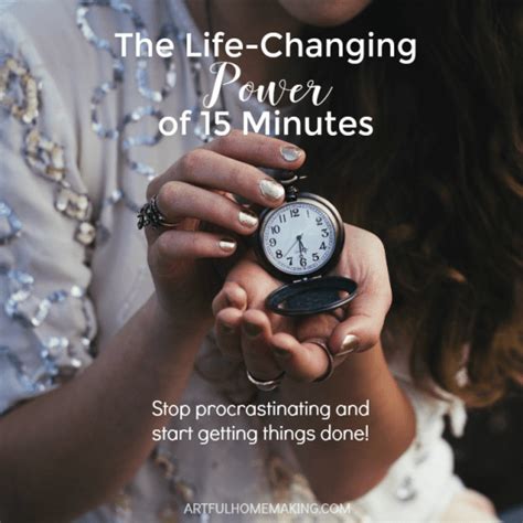 The Life-Changing Power of 15 Minutes - Artful Homemaking