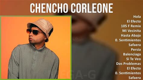 C H E N C H O C O R L E O N E Mix Grandes Exitos ~ 2000s Music So Far ~ Top Rap Reggaeton Lati