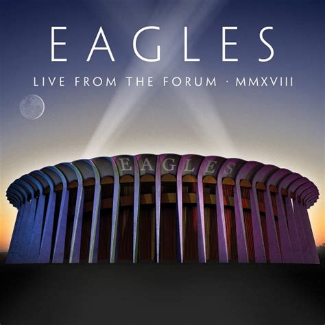 Eagles - Live From The Forum Mmxviii [4xLP] | Upcoming Vinyl (October 16, 2020)