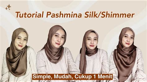 TUTORIAL HIJAB PASHMINA SILK SHIMMER SIMPLE 5 Style YouTube