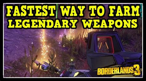 Borderlands Fastest Way To Farm Legendary Weapons In The Post Game