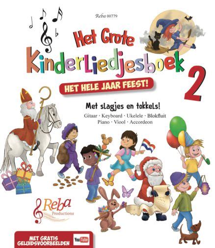 Het Grote Kinderliedjesboek Het Hele Jaar Feest Reba Productions