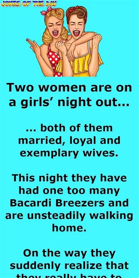 Two women are on a girls' night out - Funny Joke