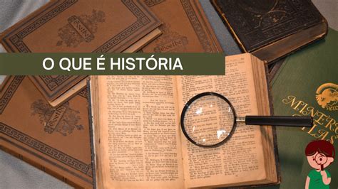 O Que Hist Ria Import Ncia Temas O Que Estuda E Mais