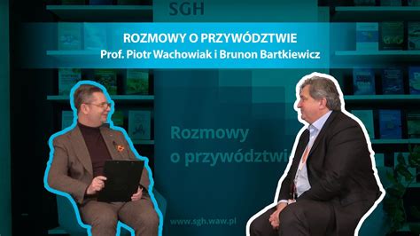 Rozmowy O Przyw Dztwie Brunon Bartkiewicz Prezes Ing Banku