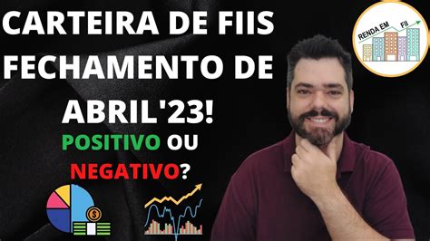 Fazendo O Fechamento Da Nossa Carteira De Fiis No M S De Abril