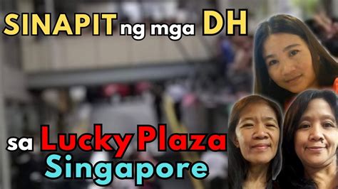 Sinapit Ng Mga Dh Ofw Sa Lucky Plaza Singapore Youtube