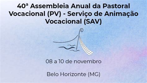 Assembleia Anual Da Pastoral Vocacional Pv E Servi O De Anima O