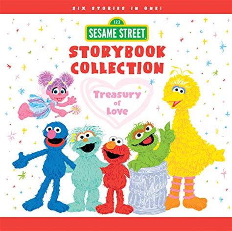 Sesame Street Storybook Collection A Perfect T Of Love Treasury With Six Bedtime Stories For