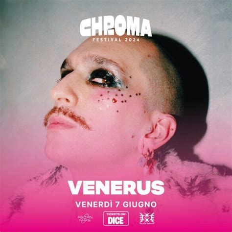 Chroma Festival Il Primo Nome Quello Di Venerus Terrenostre