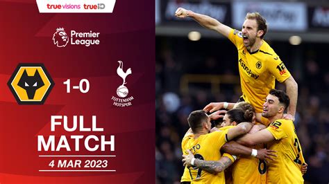 Wolverhampton VS Tottenham Hotspur EPL 2022 23 Full Match Watch