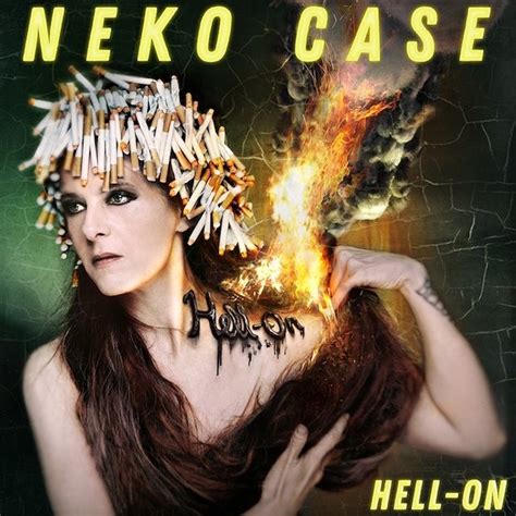 Neko Case Hell On” Stereogum