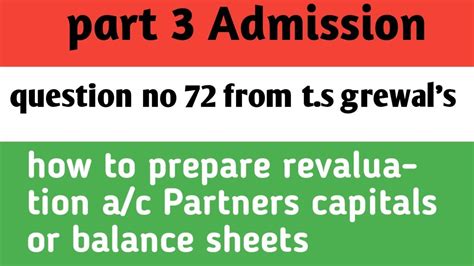 Admission Question No 72 Ts Grewal Revaluation Partner Capital A C Or