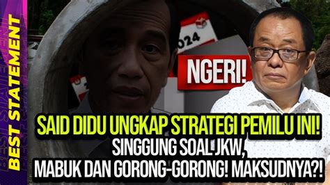 Ngeri Said Didu Ungkap Strategi Pemilu Ini Singgung Soal Jkw Mabuk