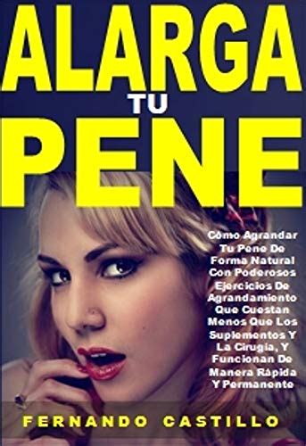 Alarga Tu Pene C Mo Agrandar Tu Pene De Forma Natural Con Poderosos