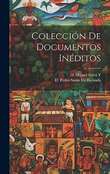 Libro Colecci N De Documentos In Ditos De D Miguel Salva Y D Pedro