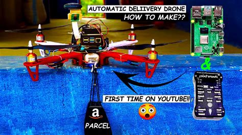 How To Make Automatic Delivery Drone Using Pixhawk Raspberry Pi With