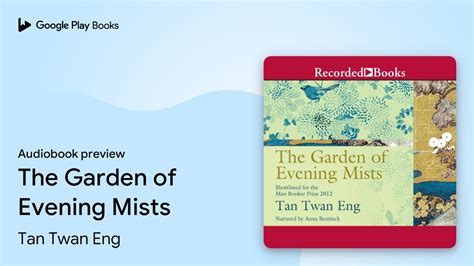 The Garden Of Evening Mists By Tan Twan Eng Audiobook Preview Youtube