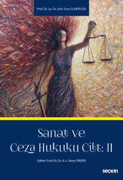 Sanat Ve Ceza Hukuku Cilt Uwe Scheffler Yener Nver Kitap